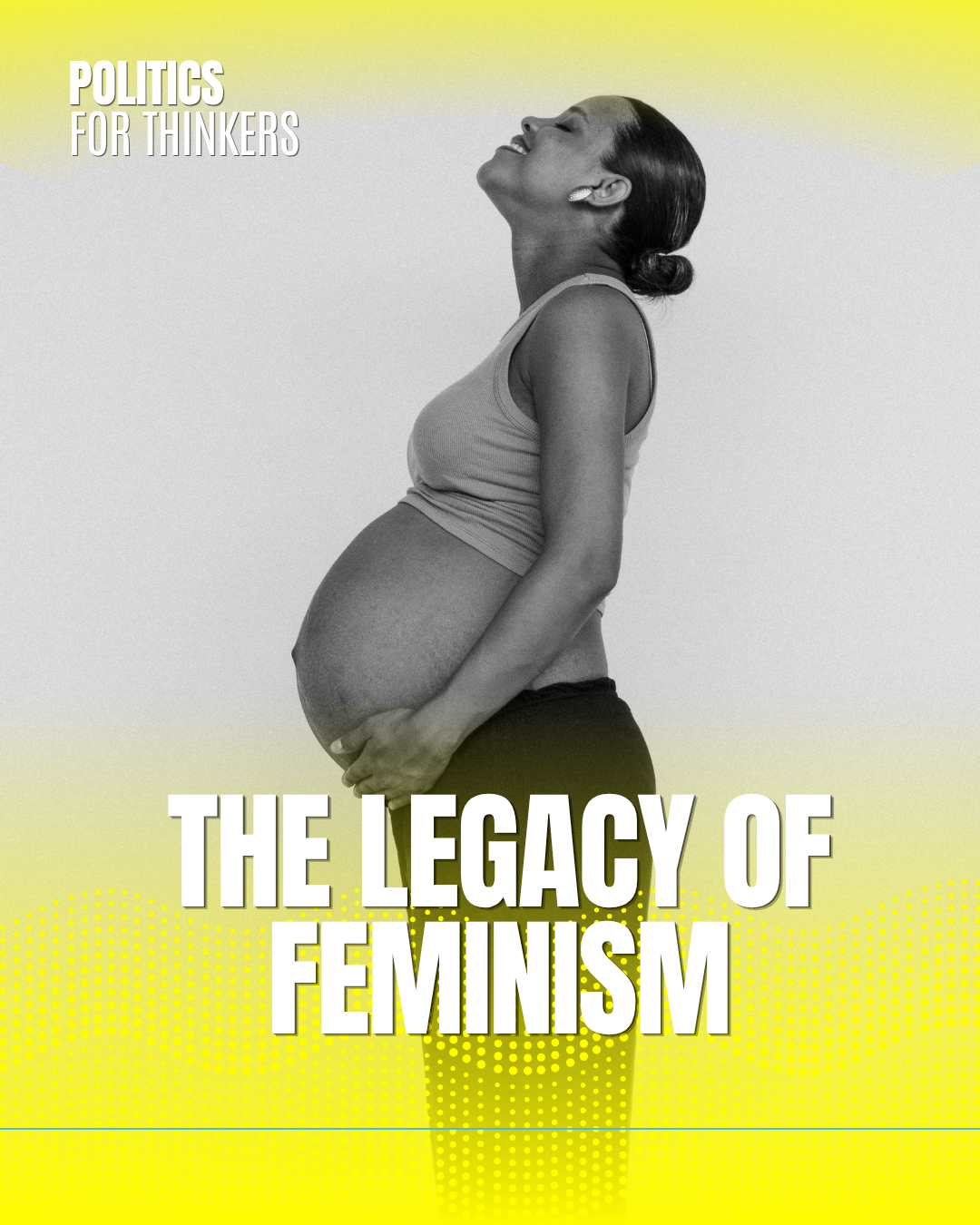 The legacy of feminism
